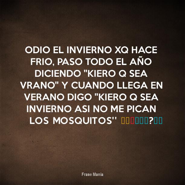 Cartel Para Odio El Invierno Xq Hace Frio Paso Todo El Ano