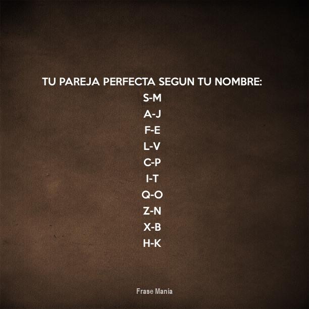 Cartel Para: Tu Pareja Perfecta Segun Tu Nombre: S-M A-J F-E L-V C-P I ...