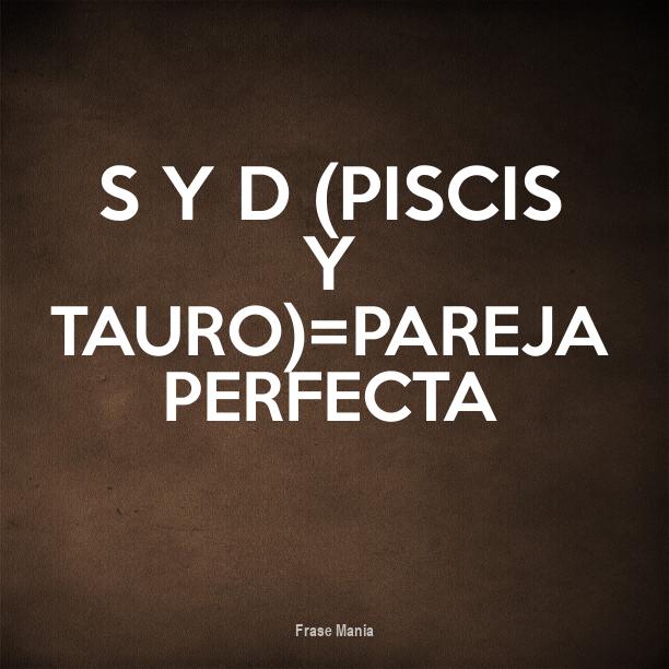 Cartel Para S Y D Piscis Y Tauro Pareja Perfecta