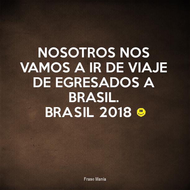 Cartel Para Nosotros Nos Vamos A Ir De Viaje De Egresados A Brasil Brasil 2018 1186