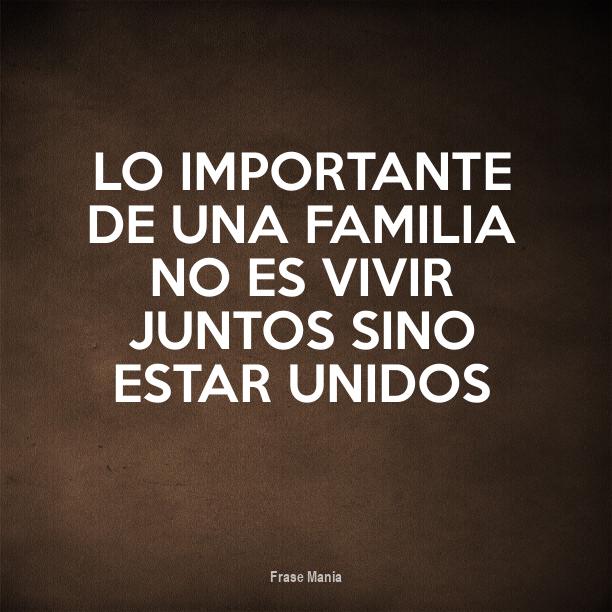 Cartel Para Lo Importante De Una Familia No Es Vivir Juntos Sino Estar