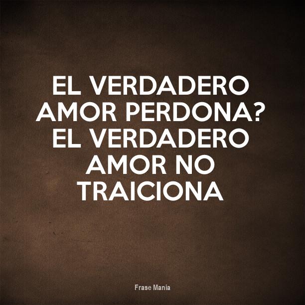 El Verdadero Amor Perdona Meaning