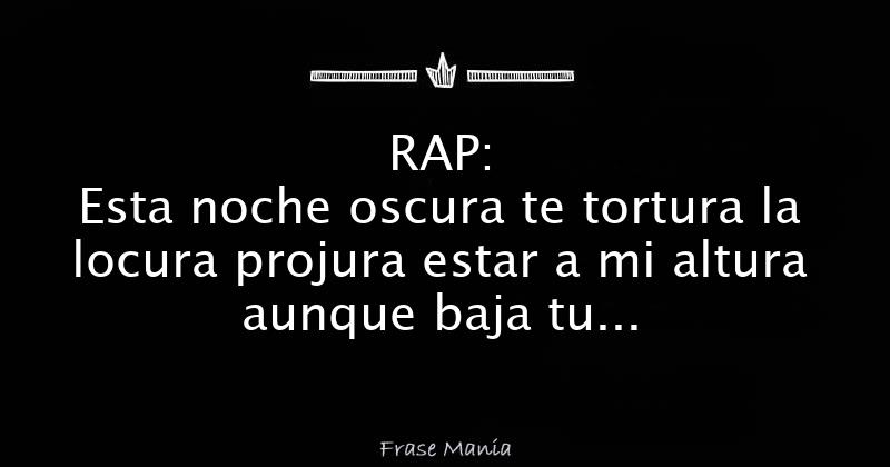 Rap Esta Noche Oscura Te Tortura La Locura Projura Estar A Mi Altura