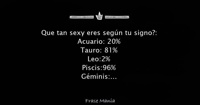 Que Tan Pervertido Eres Segun Tu Signo