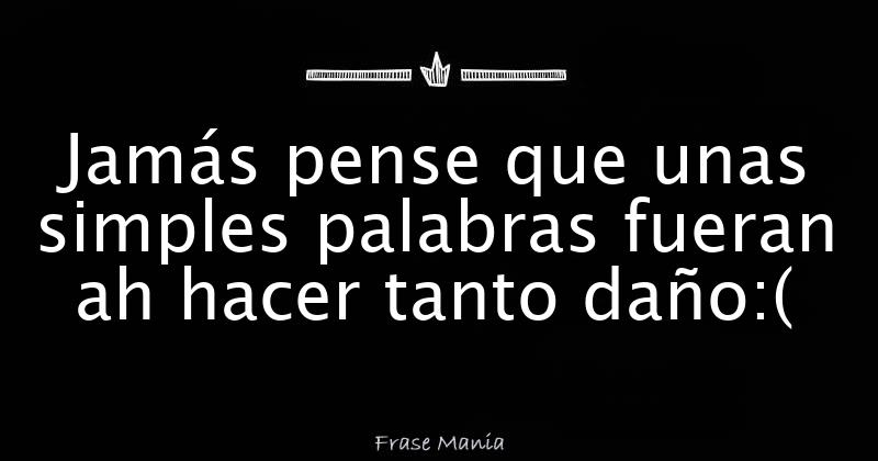 Y El No Tenerte Me Hace Daño