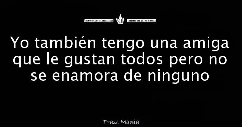 Tengo Muchos Pretendientes Pero Ninguno Me Gusta