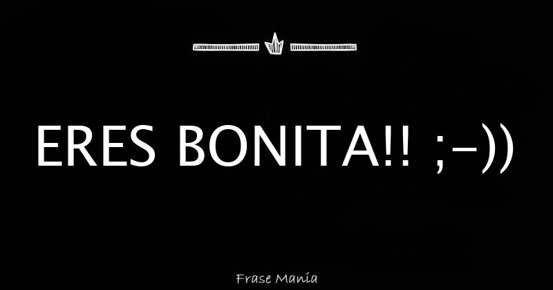 eres-bonita