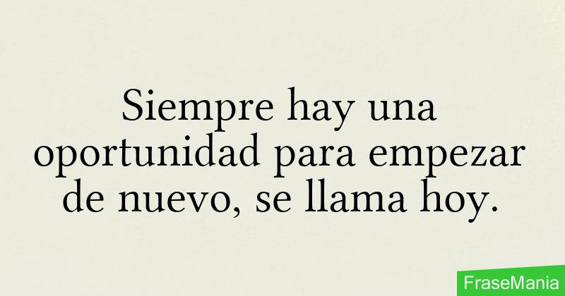 Siempre Hay Una Oportunidad Para Empezar De Nuevo Se Llama Hoy 0054