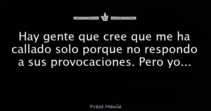 Donde La Ignorancia Habla La Inteligencia Calla
