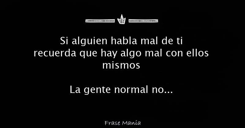 Frases Para Quien Habla A Tus Espaldas
