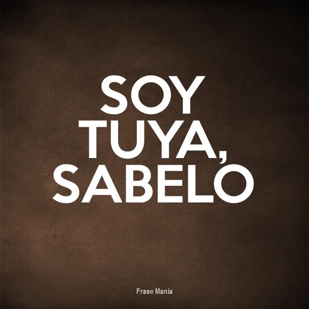 Cartel para: SOy tuya, sabelo